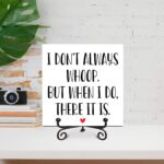 i don't always whoop sign, Funny Office Wooden Sign, Home Decor Humorous Sign Desk Decor, Gifts For Coworkers Colleague Intern Mentor Leader Manager Boss Teacher gifts.A62 - Image 5