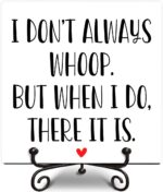 i don't always whoop sign, Funny Office Wooden Sign, Home Decor Humorous Sign Desk Decor, Gifts For Coworkers Colleague Intern Mentor Leader Manager Boss Teacher gifts.A62 - Image 2